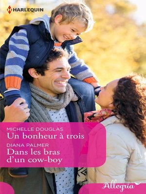 cover image of Un bonheur à trois--Dans les bras d'un cow-boy